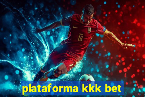 plataforma kkk bet